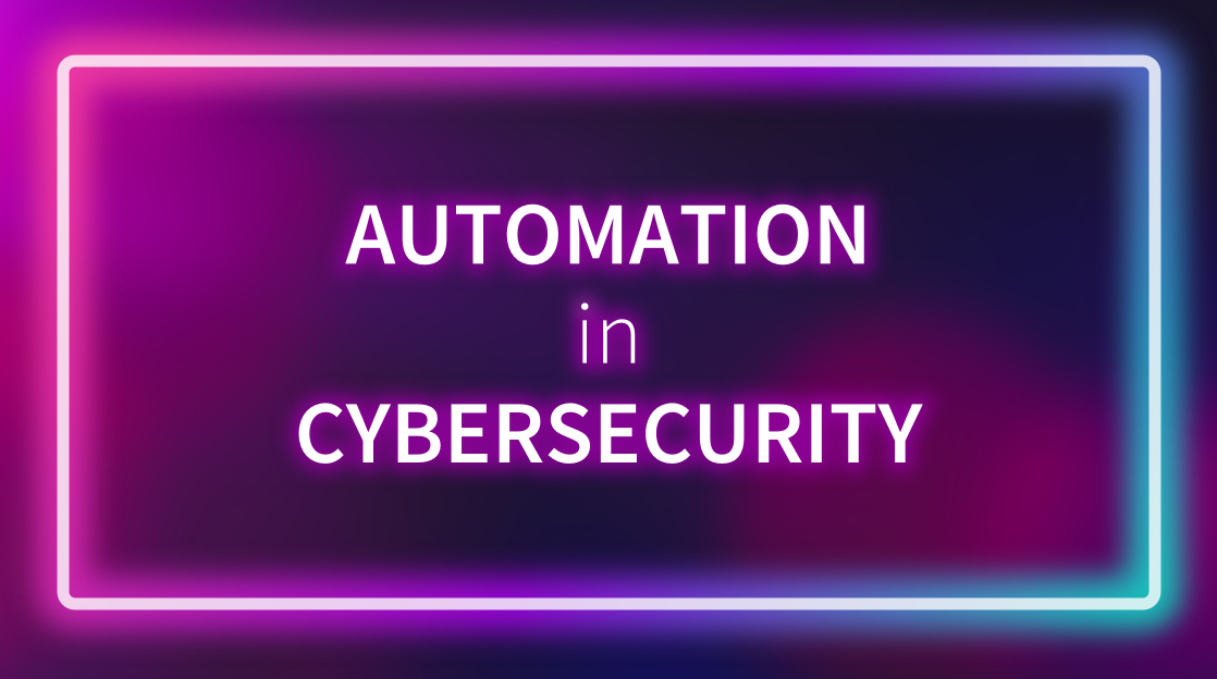 Implementing Automation in Cybersecurity