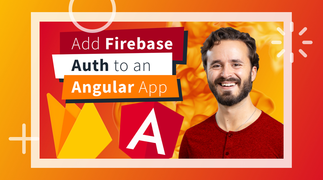 How to Add Firebase Auth to an Angular Application