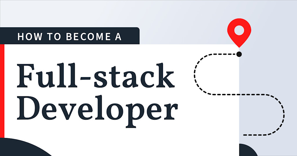 How to Become a Full-Stack Developer