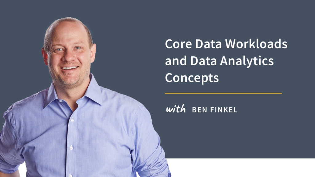 New Training: Core Data Workloads and Data Analytics Concepts picture: A
