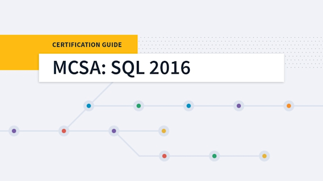 Roadmap to Success: MCSA: SQL Server 2016 Certification picture: A