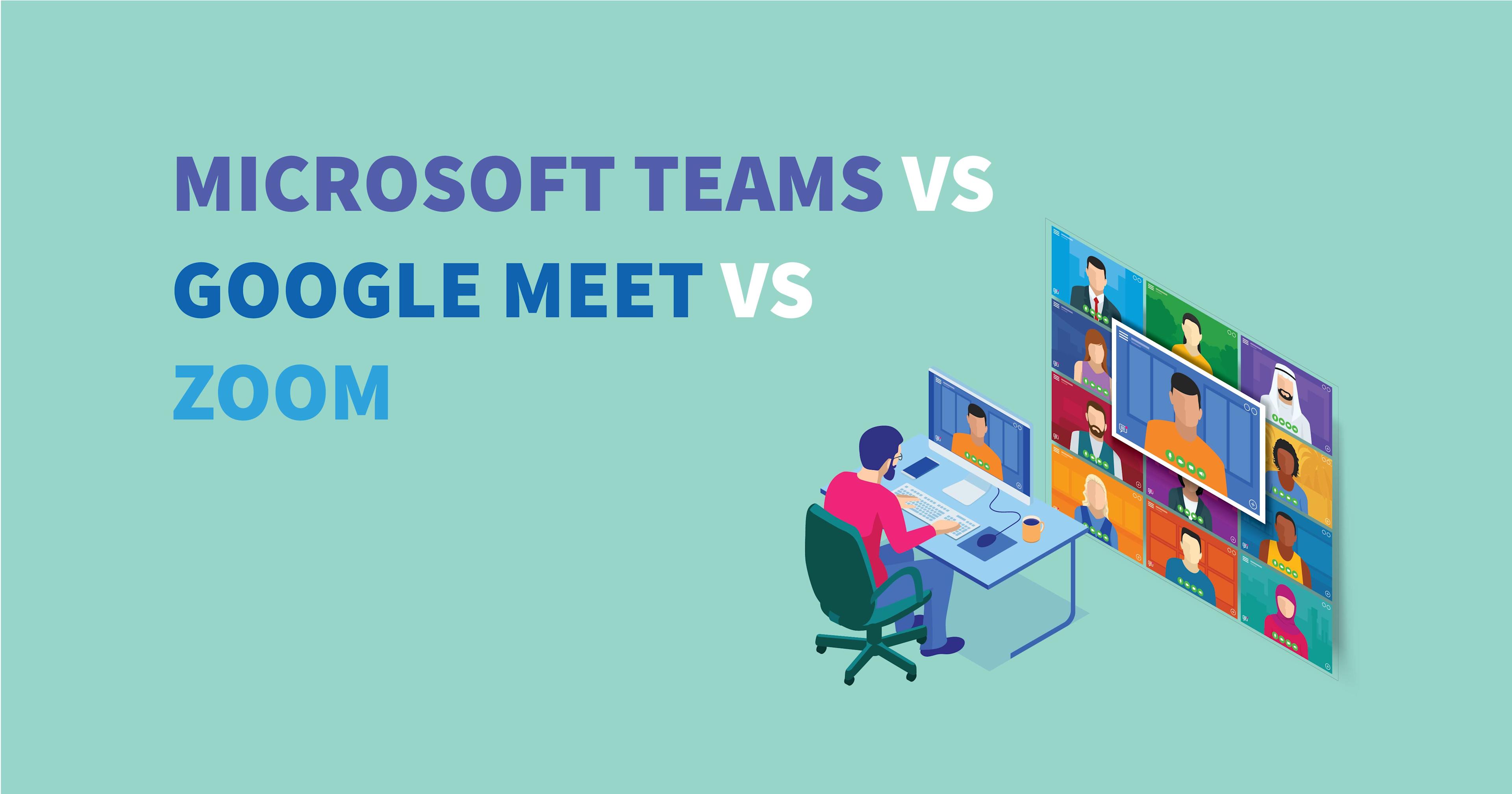 Microsoft-Teams-vs-Google-Meet-vs-Zoom-Which-is-Best-for-Online-Meetings-Blog