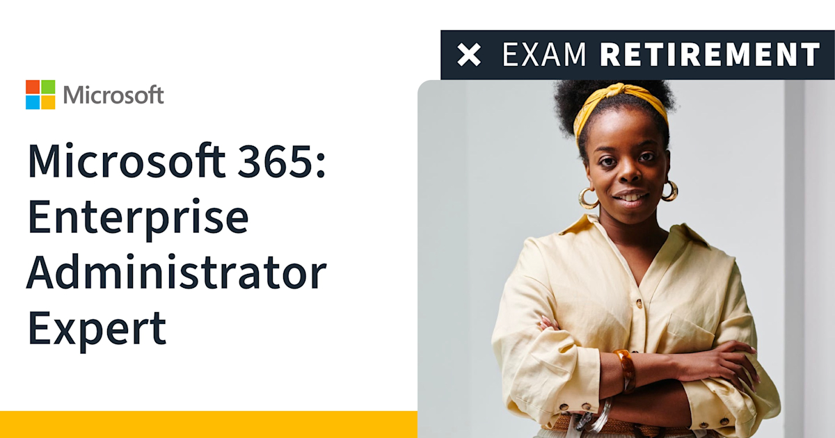 When Does the Microsoft 365 Enterprise Administrator Expert