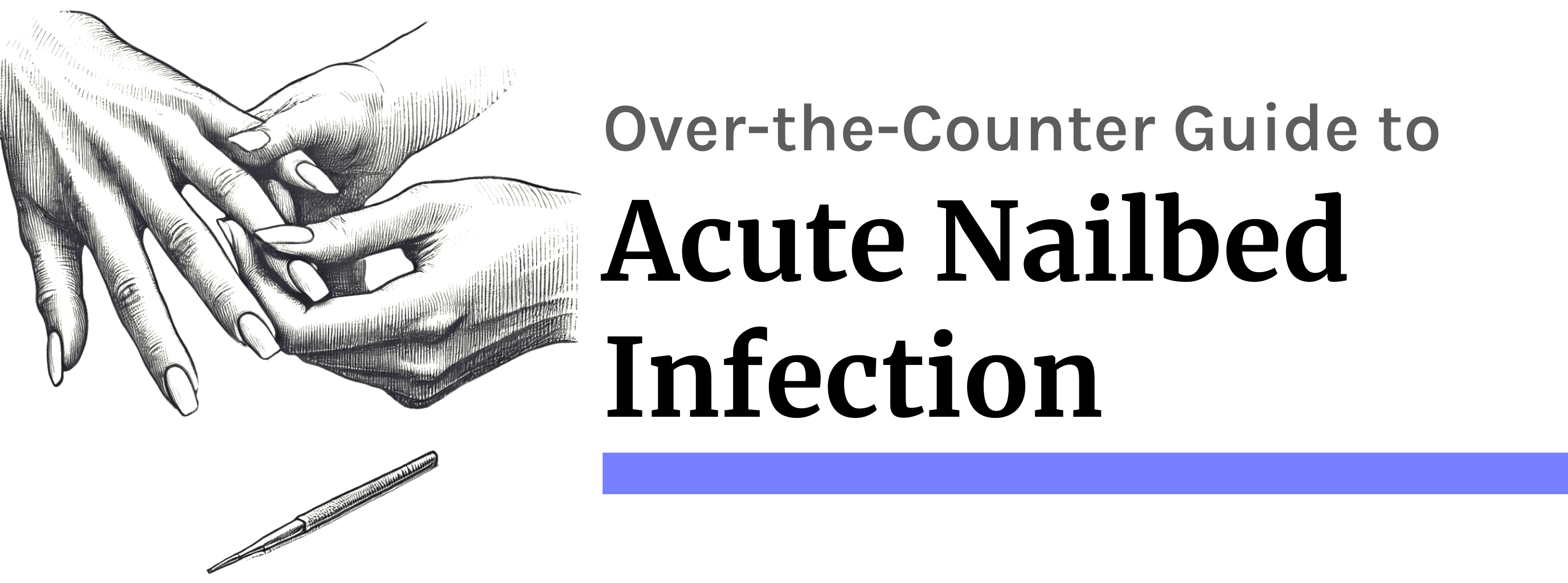 Acute Nailbed Infection Solutions