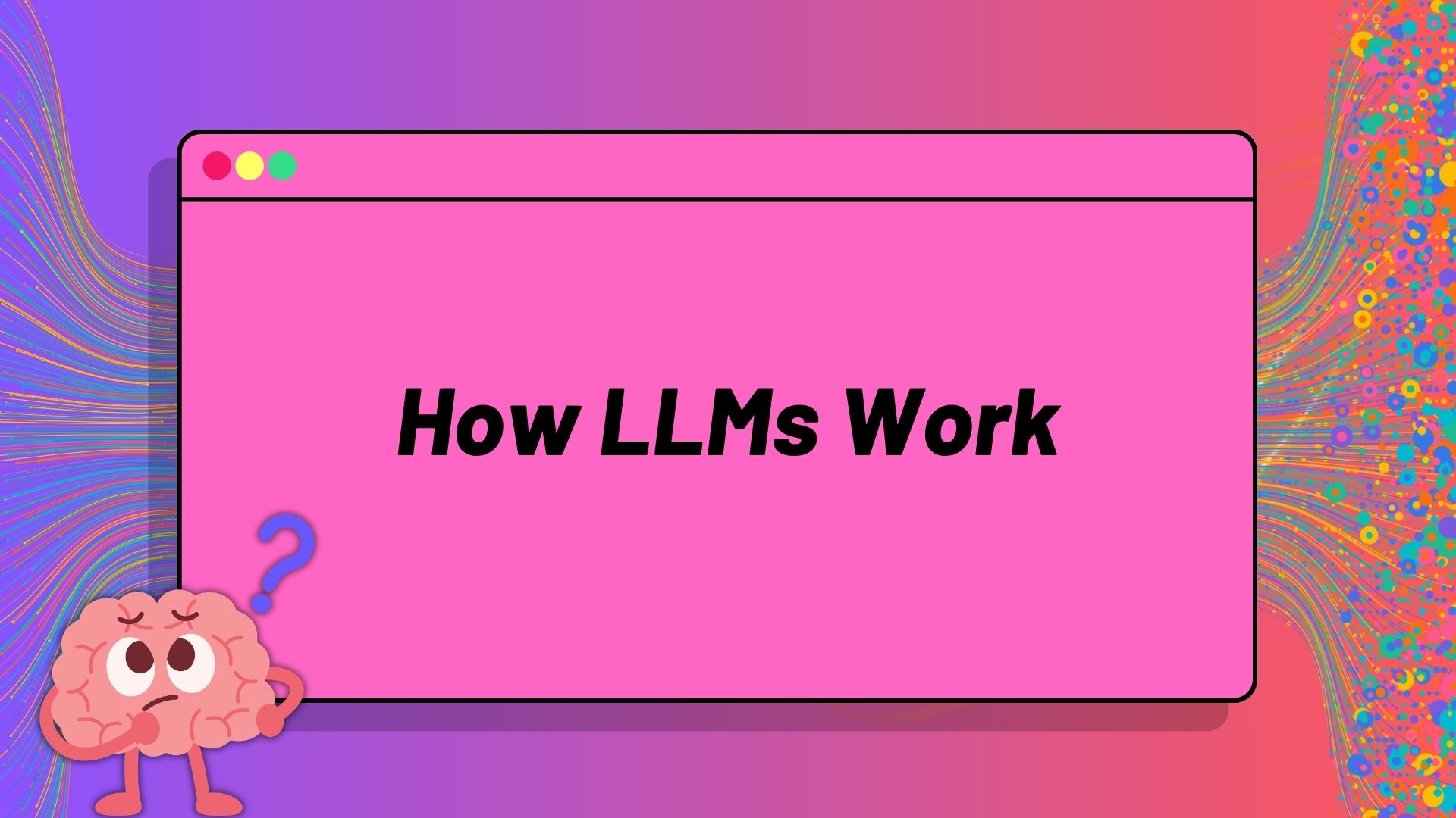 How LLMs Work