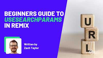 Beginner's Guide To useSearchParams In Remix (With Code Examples) preview