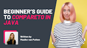 Beginner's Guide To compareto In Java (With Code Examples) | Zero To ...