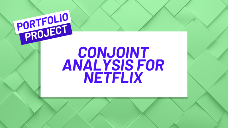 Conduct a Choice-Based Conjoint Analysis for Netflix with Python