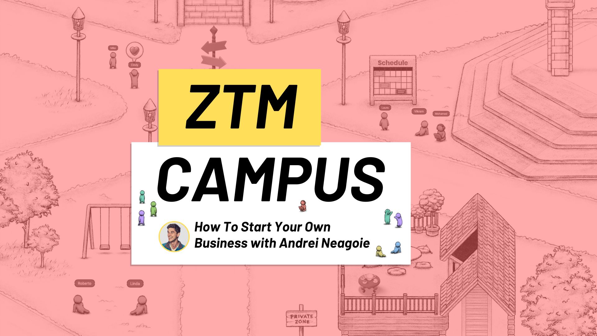 ZTM Campus Event - How To Start Your Own Business with Andrei Neagoie