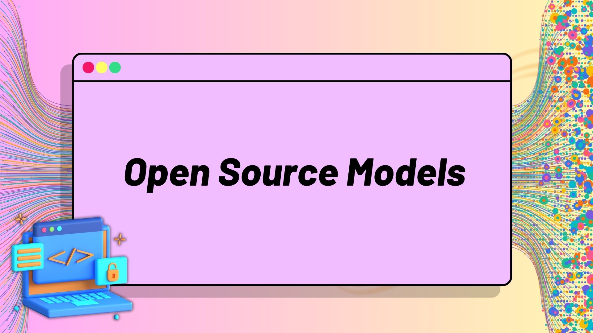 Open Source Models
