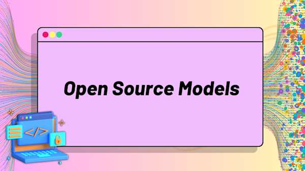 Open Source Models
