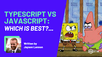 TypeScript vs. JavaScript… Which Is Better and Why? | Zero To Mastery