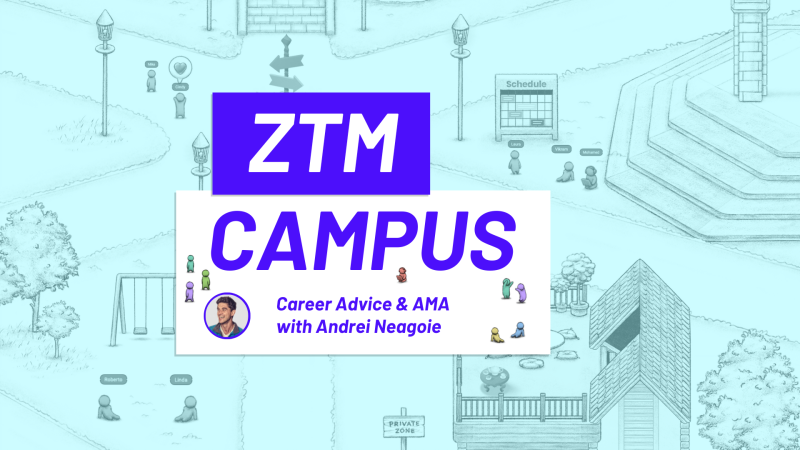 ZTM Campus Event - AMA with Andrei Neagoie