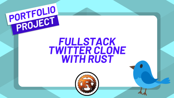 Build a Fullstack Twitter Clone with Rust