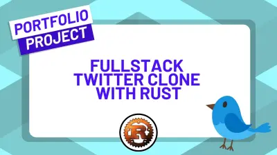 Build a Fullstack Twitter/X Clone with Rust