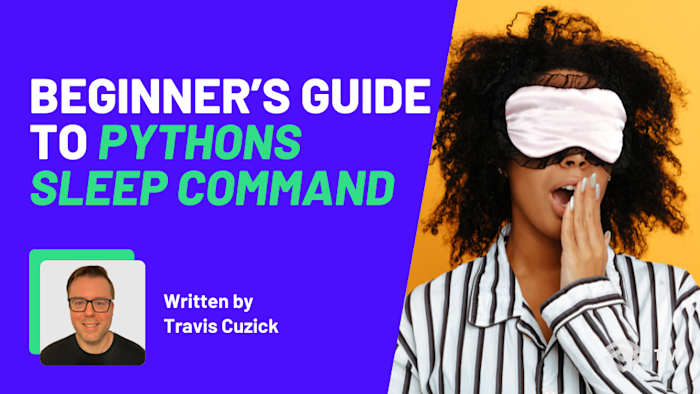 Beginner’s Guide to Python’s Sleep Command | Zero To Mastery