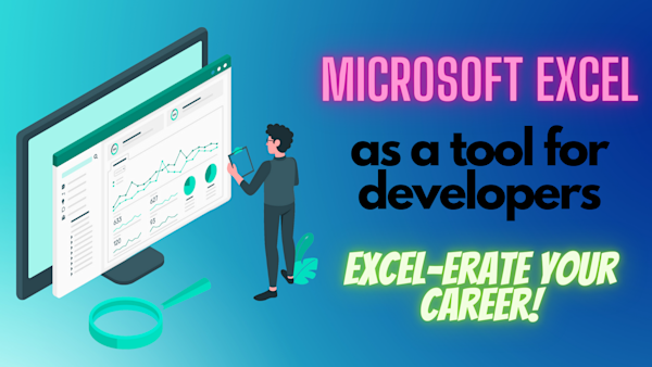 How Developers Can Use Excel to Accelerate Their Career preview