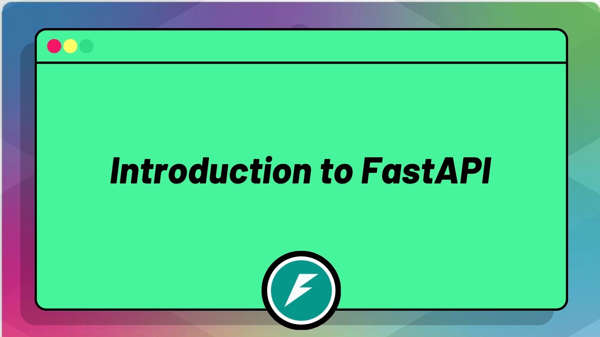Introduction to FastAPI