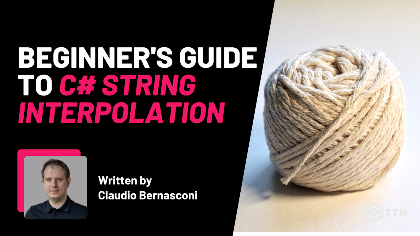 Beginner's Guide to C# String Interpolation (With Code Examples) | Zero ...