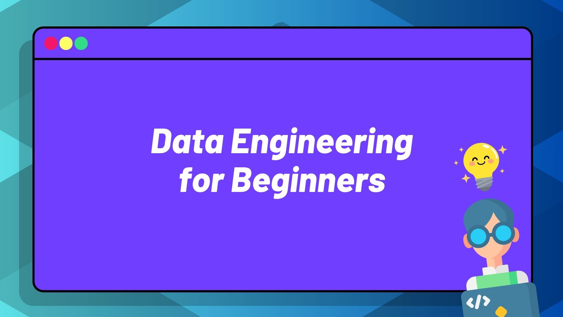 Data Engineering for Beginners