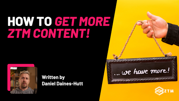 How to Get More ZTM Content! preview