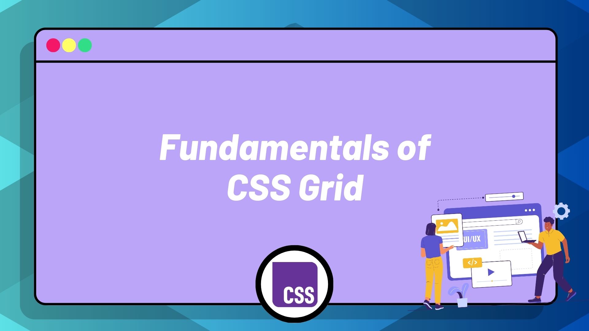 Fundamentals of CSS Grid
