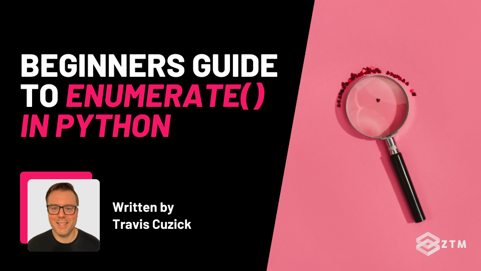 Beginner’s Guide to enumerate() in Python | Zero To Mastery image.