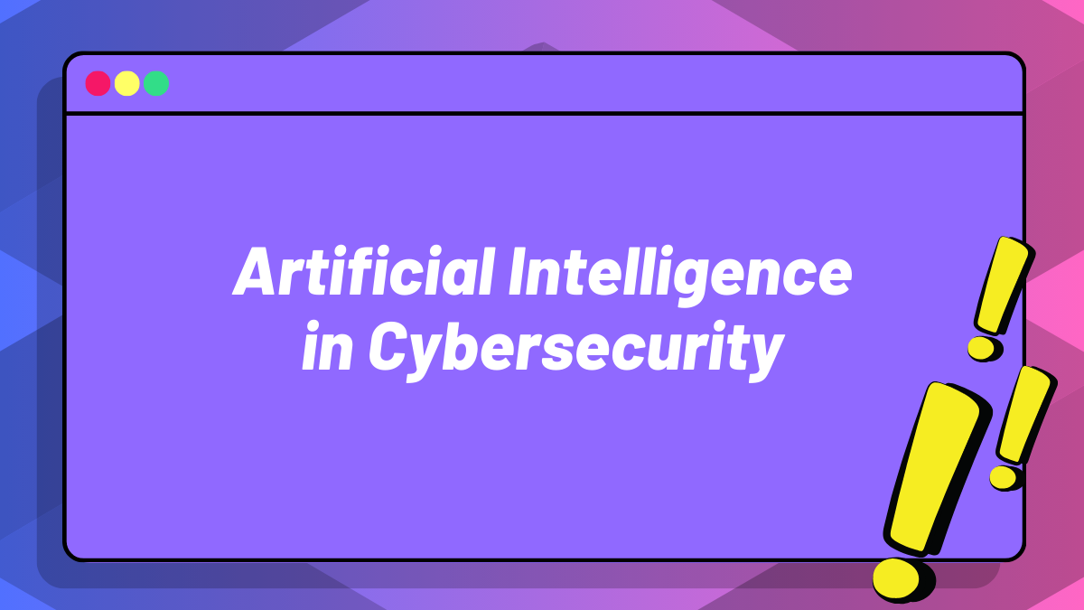 Artificial Intelligence in Cybersecurity preview