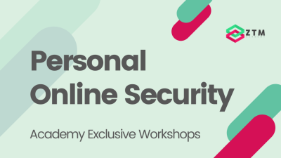 Academy Workshop: Personal Online Security