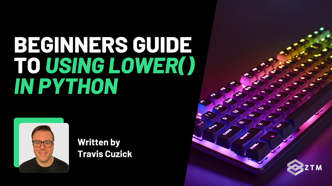 Beginner’s Guide to Lowercase in Python | Zero To Mastery
