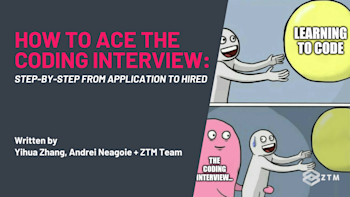 How To Ace The Coding Interview | Zero To Mastery