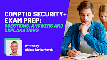 CompTIA Security+ Exam Prep: Questions, Answers and Explanations | Zero ...