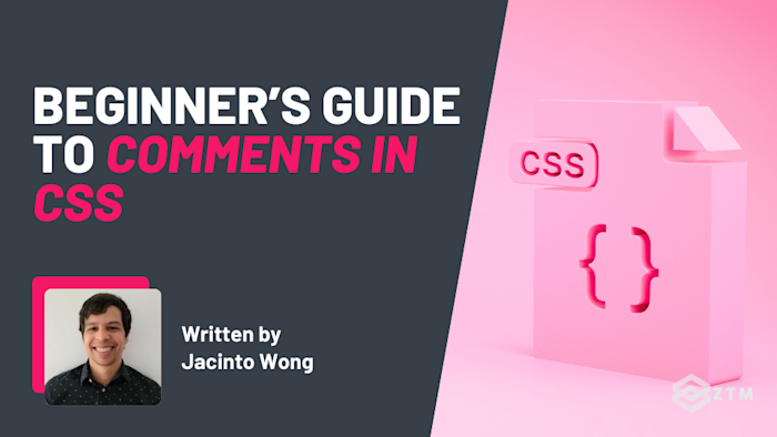 Beginner’s Guide to CSS Comments | Zero To Mastery