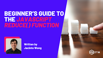 Beginner’s Guide to the JavaScript reduce() Function | Zero To Mastery