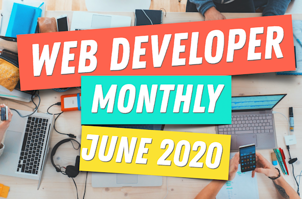 Web Developer Monthly 💻🚀 preview