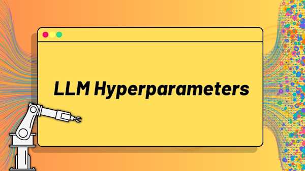 LLM Hyperparameters