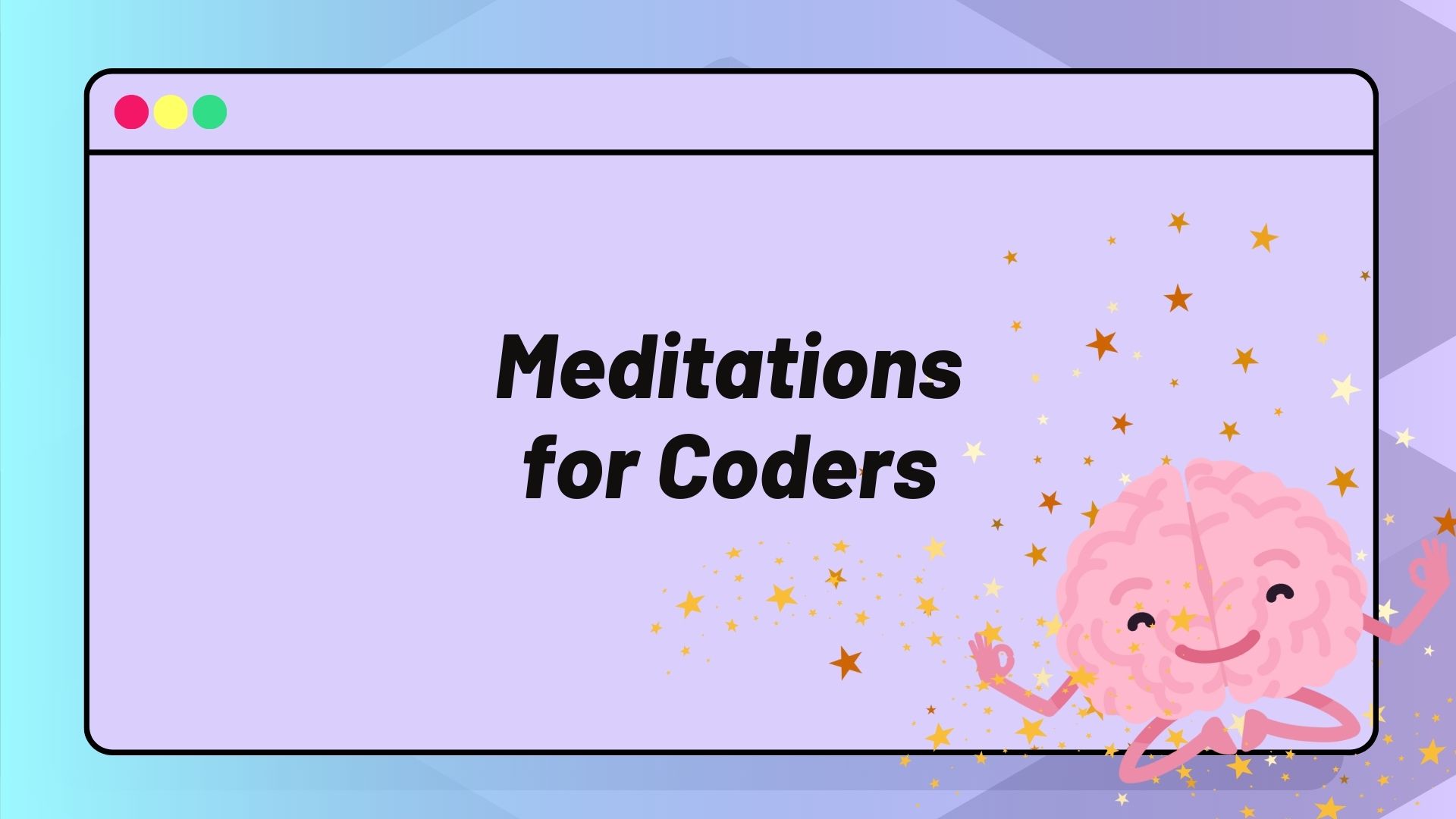 Meditations for Coders