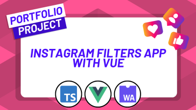 Build an Instagram Filters App with Vue, TypeScript and WebAssembly