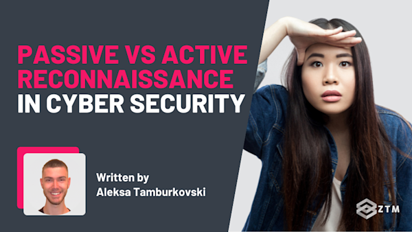 Active vs. Passive Reconnaissance in Cyber Security preview