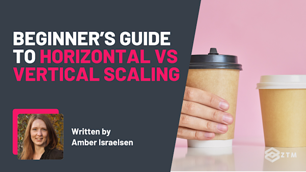 Beginner’s Guide to Horizontal vs Vertical Scaling preview
