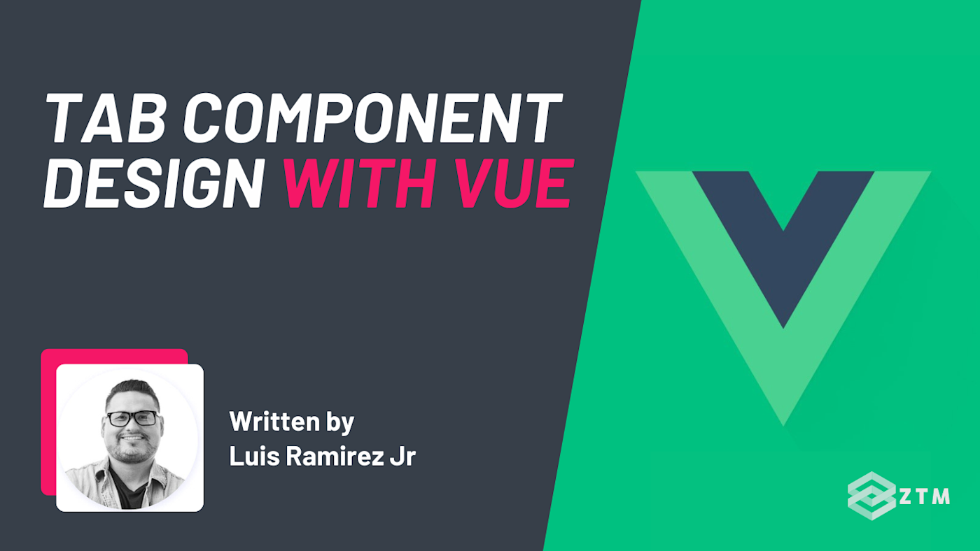 Tab Component Design With Vue | Zero To Mastery