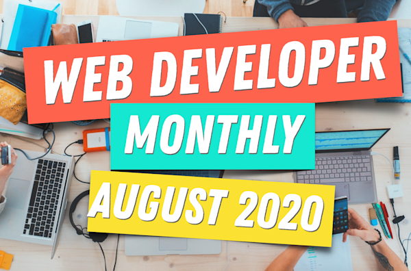 Web Developer Monthly 💻🚀 preview