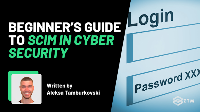 Scim Riscuri Into Beginner’s Guide to SCIM in Cyber Security | Zero To Mastery