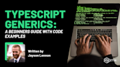 TypeScript Generics Explained: Beginner’s Guide With Code Examples ...