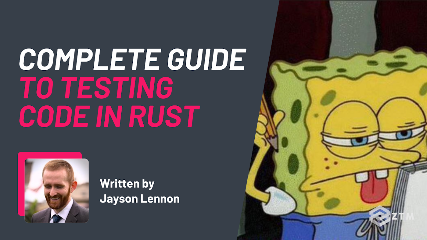 Complete Guide To Testing Code In Rust | Zero To Mastery