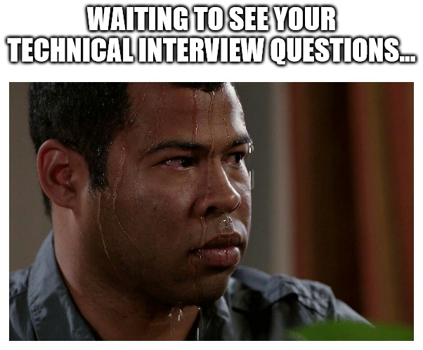 How it feels to take a tech interview