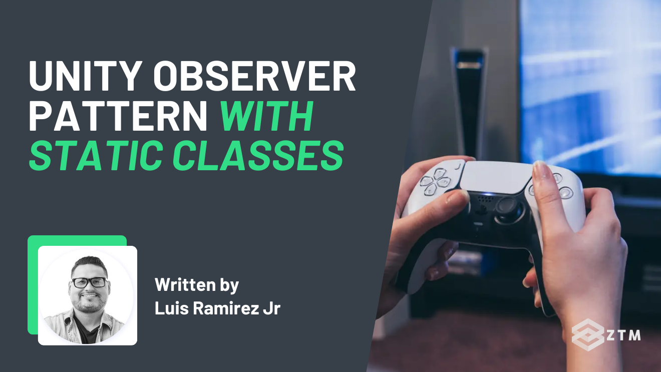How To Use The Unity Observer Pattern (With Static Classes) | Zero ...