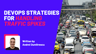 DevOps Strategies for Handling Traffic Spikes preview