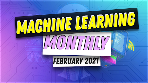 Machine Learning Monthly 💻🤖 preview
