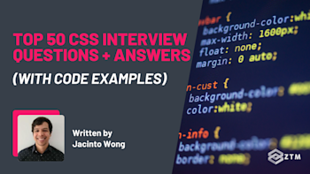 Top 50 CSS Interview Questions (With Code Examples!) | Zero To Mastery